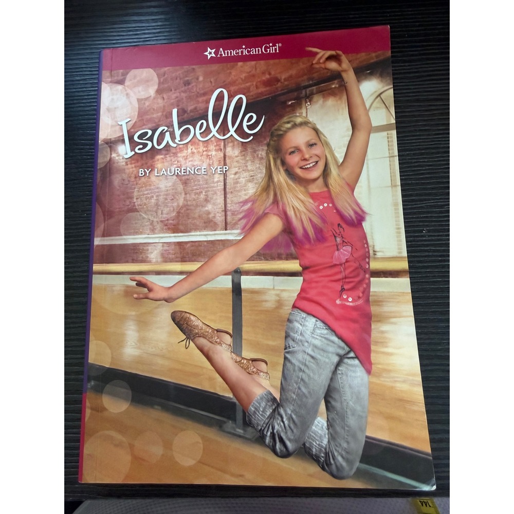 American Girl Isabelle Paperback Book Laurence Yep 2014 Girl of the Year Ballet